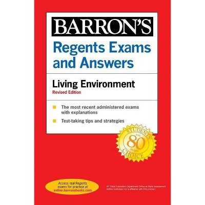 Regents Exams and Answers: Living Environment Revised Edition - (Barron's Regents NY) by  Gregory Scott Hunter (Paperback)