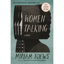 Women Talking - by  Miriam Toews (Paperback)