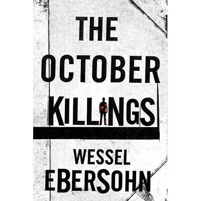 The October Killings - (Abigail Bukula Mysteries) by  Wessel Ebersohn (Paperback)