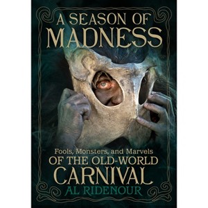 A Season of Madness - by  Al Ridenour (Paperback) - 1 of 1
