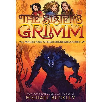 Magic and Other Misdemeanors (the Sisters Grimm #5) - by  Michael Buckley (Paperback)