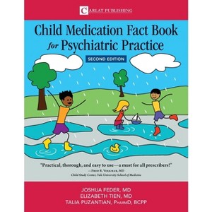 Child Medication Fact Book for Psychiatric Practice, Second Edition - by  Joshua D Feder & Elizabeth Tien & Talia Puzantian (Paperback) - 1 of 1