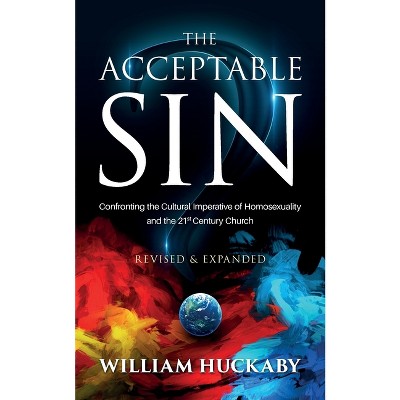 The Acceptable Sin - by  William Huckaby (Paperback)