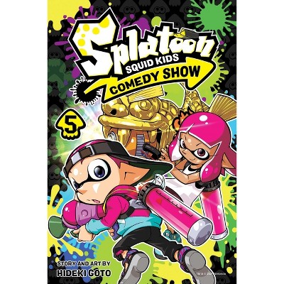 Splatoon: Squid Kids Comedy Show, Vol. 5 - By Hideki Goto (paperback ...