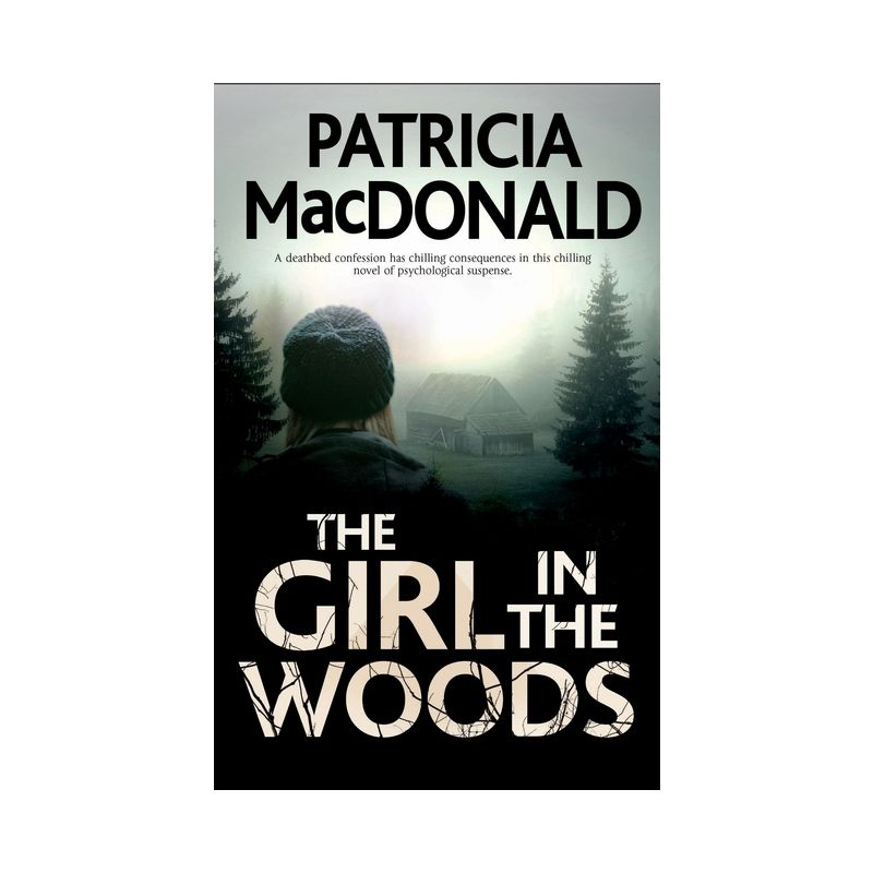 Girl in the Woods - by  Patricia MacDonald (Hardcover), 1 of 2