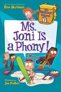 My Weirdest School #7: Ms. Joni Is a Phony! - by  Dan Gutman (Paperback)