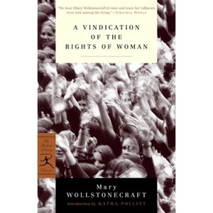 A Vindication of the Rights of Woman - (Modern Library Classics) by  Mary Wollstonecraft (Paperback) - 1 of 1