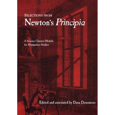 Selections from Newton's Principia - Annotated by  Isaac Newton (Paperback)