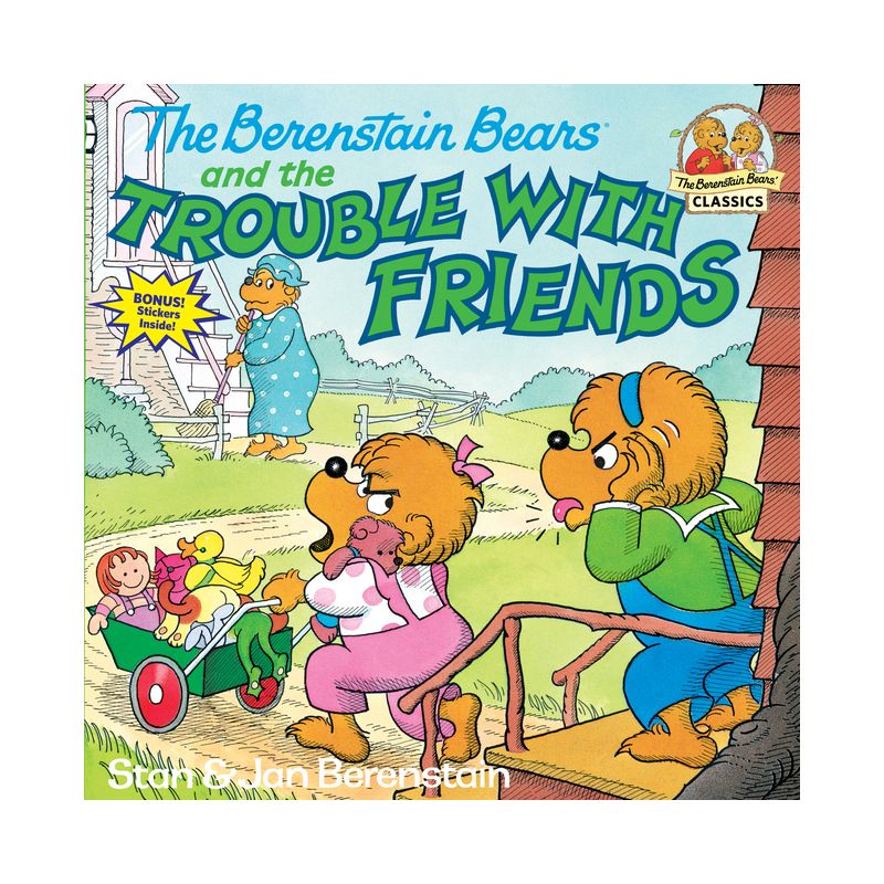 The Berenstain Bears and the Trouble with Friends - (First Time Books(r)) by  Stan Berenstain & Jan Berenstain (Paperback), 1 of 2