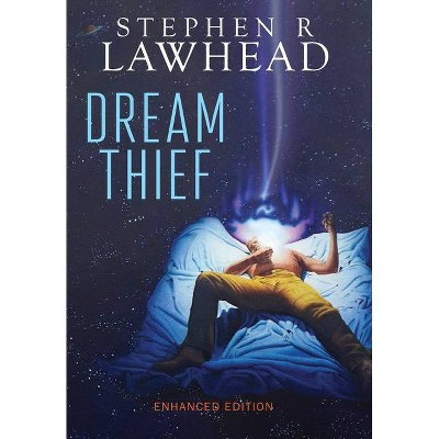 Dream Thief - by  Stephen R Lawhead (Hardcover)