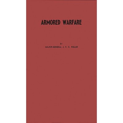 Armored Warfare - Annotated by  John F Fuller (Hardcover)