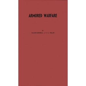 Armored Warfare - Annotated by  John F Fuller (Hardcover) - 1 of 1