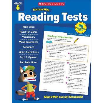 Scholastic Success with Reading Tests Grade 6 Workbook - by  Scholastic Teaching Resources (Paperback)
