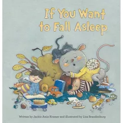 If You Want to Fall Asleep - by  Jackie Azúa Kramer (Hardcover)