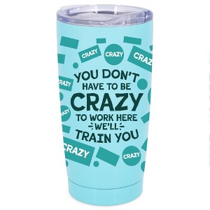 Elanze Designs You Don't Have To Be Crazy We'll Train You Co-worker Wrap-Around Design 20 Ounce Stainless Steel On-The-Go Coffee Mug, Thermal Travel - 1 of 4