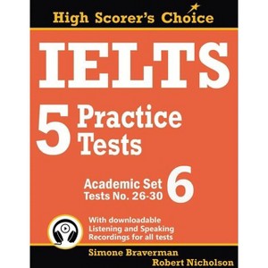 IELTS 5 Practice Tests, Academic Set 6 - (High Scorer's Choice) by  Simone Braverman & Robert Nicholson (Paperback) - 1 of 1