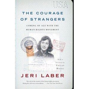 The Courage of Strangers - by  Jeri Laber (Paperback) - 1 of 1