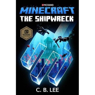 Minecraft: The Shipwreck - by C B Lee (Hardcover)