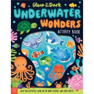 Glow in the Dark Underwater Wonders - by  Craig Nye (Paperback) - 1 of 1