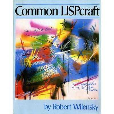  Common Lispcraft - by  Robert Wilensky (Paperback) 