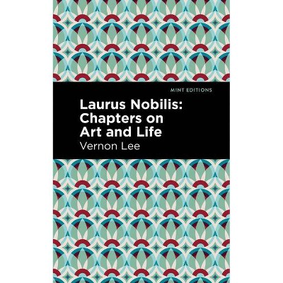 Laurus Nobilis - (Mint Editions) by  Vernon Lee (Paperback)