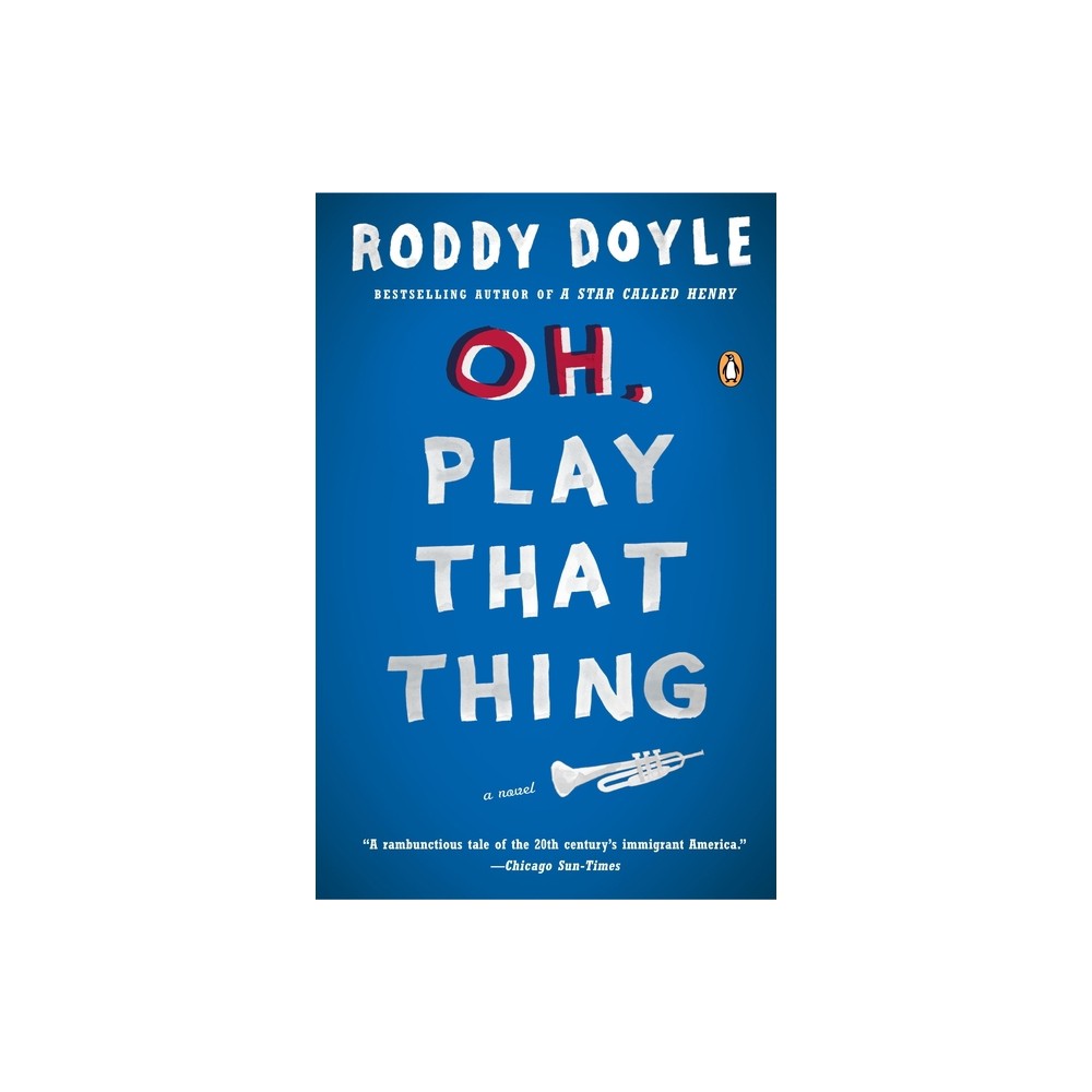 Oh, Play That Thing - (Last Roundup) by Roddy Doyle (Paperback)