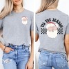 Simply Sage Market Women's Tis The Season Santa Front and Back Short Sleeve Graphic Tee - 2 of 4