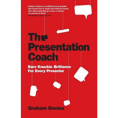 The Presentation Coach - by  Graham G Davies (Paperback)