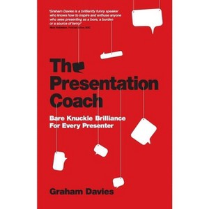 The Presentation Coach - by  Graham G Davies (Paperback) - 1 of 1