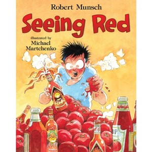 Seeing Red - by  Robert Munsch (Hardcover) - 1 of 1