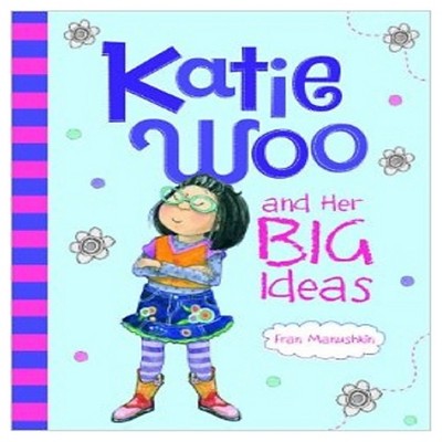 Katie Woo and Her Big Ideas (Katie Woo Series) by Fran Manushkin, Tammie Lyon (Illustrator) (Paperback)