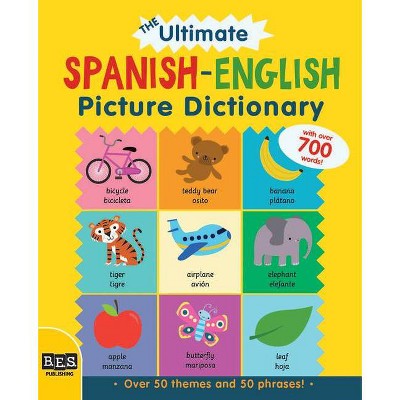 The Ultimate Spanish-English Picture Dictionary - by  Bruzzone Catherine (Hardcover)