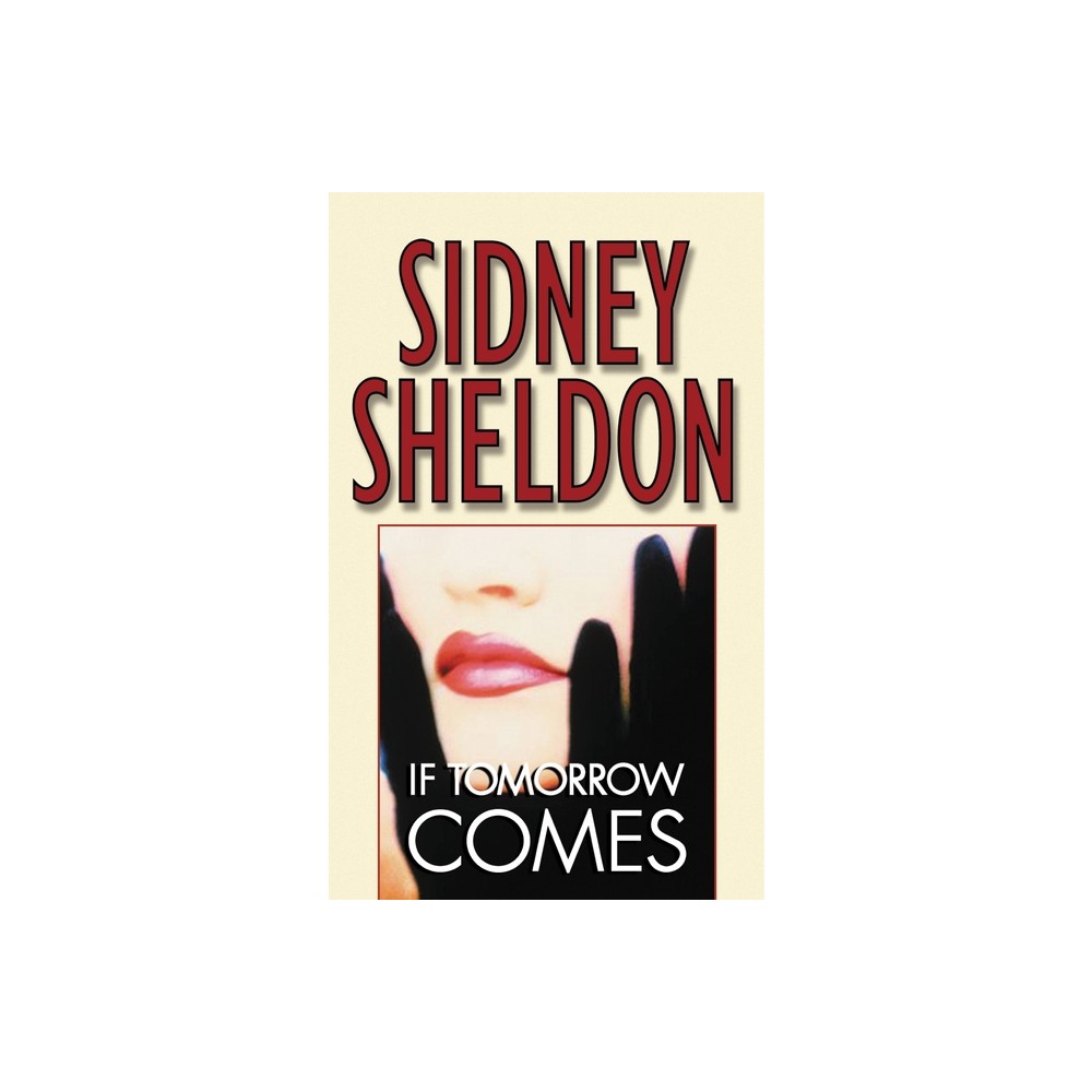 If Tomorrow Comes - by Sidney Sheldon (Paperback)