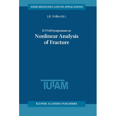 Iutam Symposium on Nonlinear Analysis of Fracture - (Applied Logic) by  J R Willis (Hardcover)