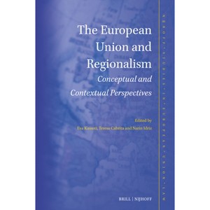 The European Union and Regionalism - (Nijhoff Studies in European Union Law) (Hardcover) - 1 of 1