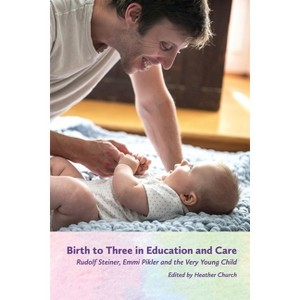 Birth to Three in Education and Care - by  Heather Church (Paperback) - 1 of 1