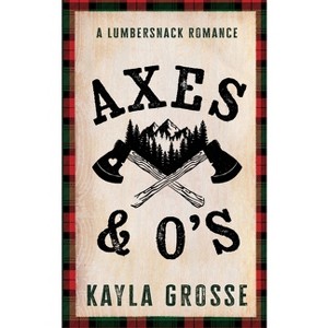 Axes & O's - by  Kayla Grosse (Paperback) - 1 of 1