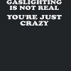 Rerun Island Men's Gaslighting Is Not Real Short Sleeve Graphic Cotton T-Shirt - Black L - 2 of 4