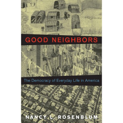 Good Neighbors - by Nancy L Rosenblum