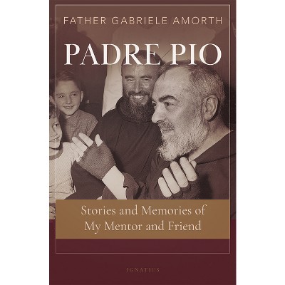 Padre Pio - By Gabriele Amorth (paperback) : Target