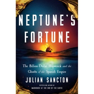 Neptune's Fortune - by  Julian Sancton (Hardcover) - 1 of 1