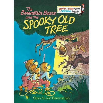 The Berenstain Bears and the Spooky Old Tree - (Bright & Early Books(r)) by  Stan Berenstain & Jan Berenstain (Hardcover)