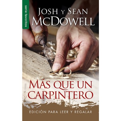 Más Que Un Carpintero - Edición Para Leer Y Regalar - by  Josh McDowell (Paperback)