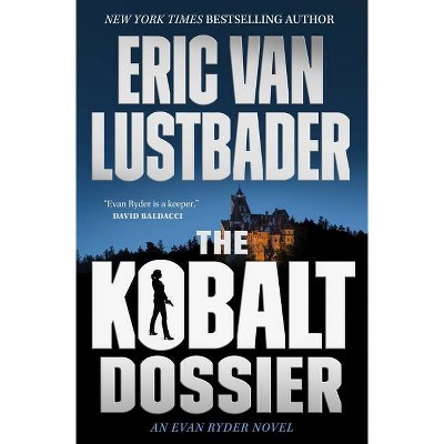 The Kobalt Dossier - (Evan Ryder) by  Eric Van Lustbader (Hardcover)