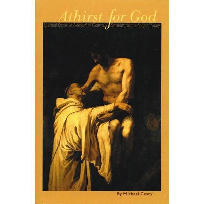 Athirst for God - (Cistercian Studies) by  Michael Casey (Paperback)