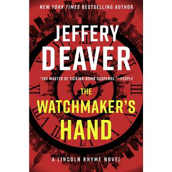 The Watchmaker's Hand - (Lincoln Rhyme Novel) by  Jeffery Deaver (Hardcover)