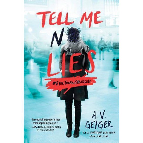 Tell Me No Lies - (Follow Me Back) by  A V Geiger (Paperback) - image 1 of 1