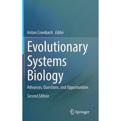 Evolutionary Systems Biology - 2nd Edition by  Anton Crombach (Hardcover)