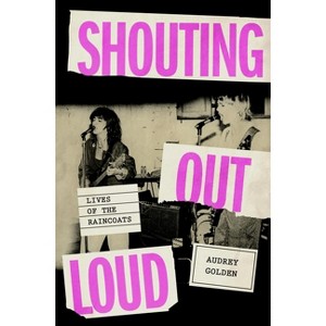 Shouting Out Loud - by  Audrey Golden (Hardcover) - 1 of 1