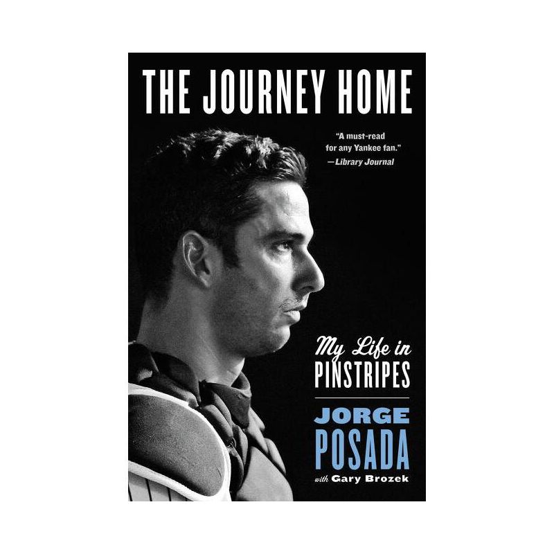 The Journey Home - by  Jorge Posada (Paperback), 1 of 2